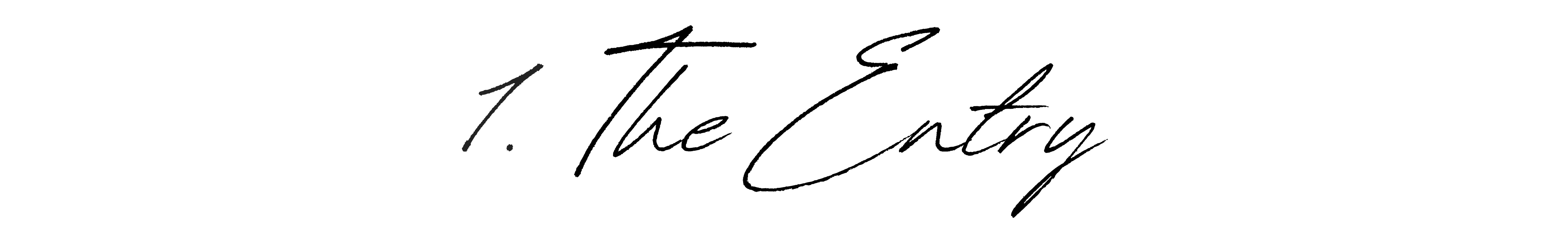 The Entry